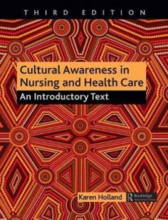 Cultural Awareness in Nursing and Health Care, Third Edition