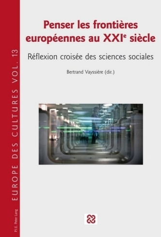 Penser les frontieres europeennes au XXIe siecle Penser les frontieres europeennes au XXIe siecle