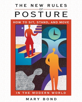 The New Rules of Posture The New Rules of Posture
