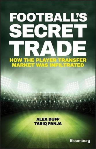 Football's Secret Trade - How the Player Transfer Market Was Infiltrated