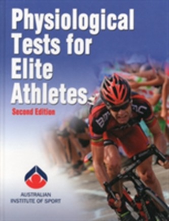 Physiological Tests for Elite Athletes Physiological Tests for Elite Athletes