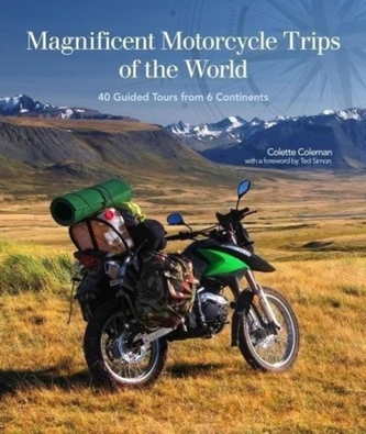 Magnificent Motorcycle Trips of the World