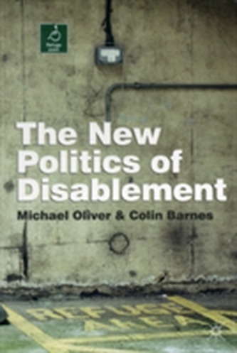 The New Politics of Disablement