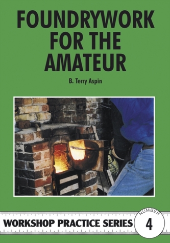 Foundrywork for the Amateur Foundrywork for the Amateur