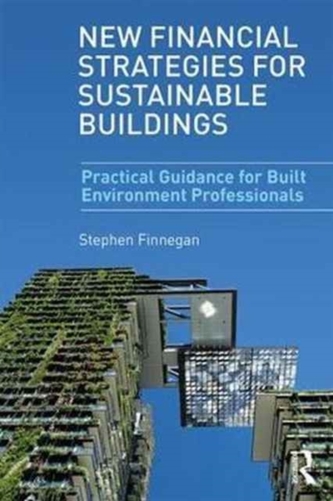 New Financial Strategies for Sustainable Buildings New Financial Strategies for Sustainable Buildings