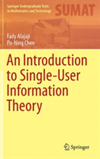 An Introduction to Single-User Information Theory