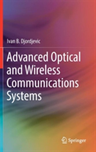 Advanced Optical and Wireless Communications Systems