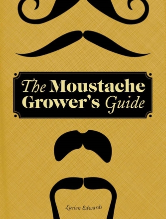 Moustache Grower's Guide