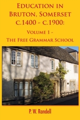 Education in Bruton, Somerset c.1400 - c.1900