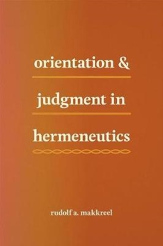 Orientation and Judgment in Hermeneutics