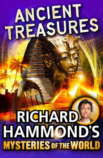 Richard Hammond's Mysteries of the World: Ancient Treasures Richard Hammond's Mysteries of the World: Ancient Treasures