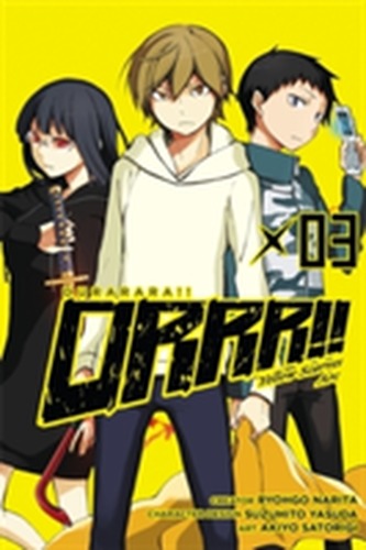 Durarara!! Yellow Scarves Arc, Vol. 3 Durarara!! Yellow Scarves Arc, Vol. 3