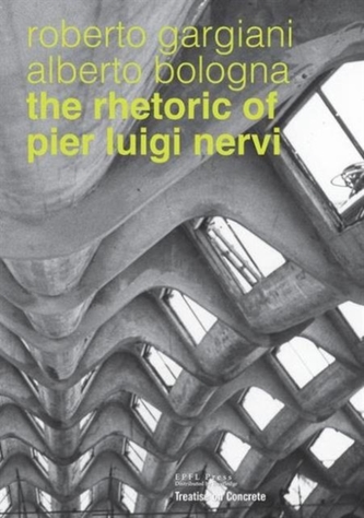 The Rhetoric of Pier Luigi Nervi