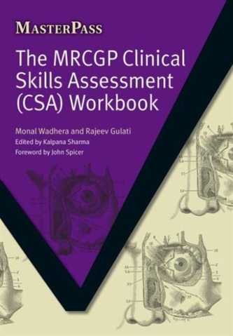 The MRCGP Clinical Skills Assessment (CSA) Workbook The MRCGP Clinical Skills Assessment (CSA) Workbook