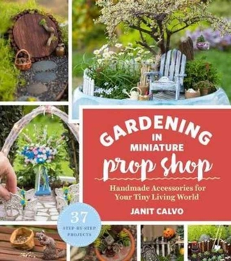 Gardening in Miniature Prop Shop, the Gardening in Miniature Prop Shop, the