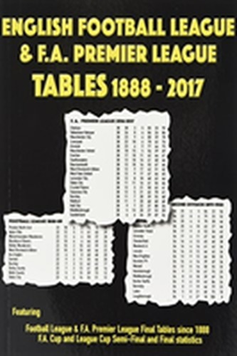 English Football League and F.A. Premier League Tables 1888-2017 English Football League and F.A. Premier League Tables 1888-2017