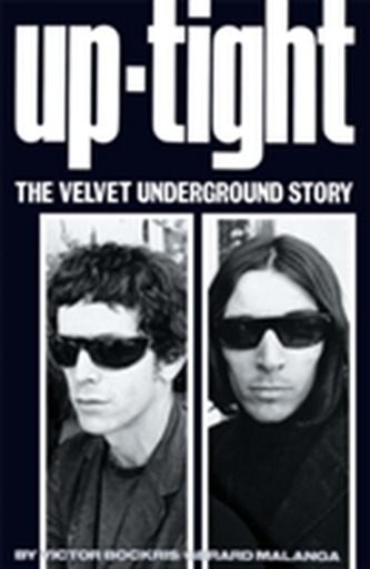 Uptight: The Story of the Velvet Underground