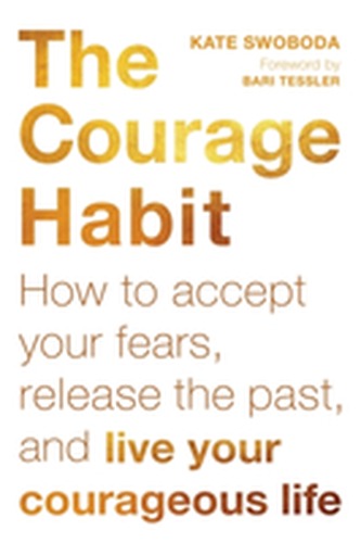 The Courage Habit