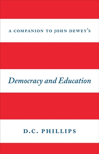 A Companion to John Dewey's Democracy and Education