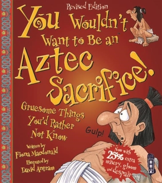 You Wouldn't Want To Be An Aztec Sacrifice