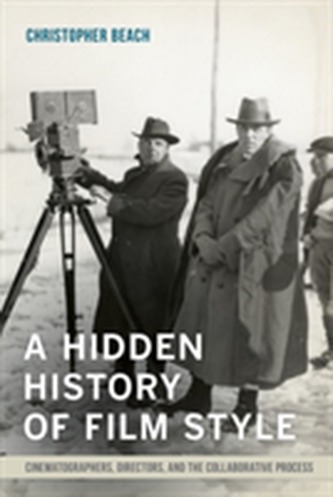 A Hidden History of Film Style A Hidden History of Film Style