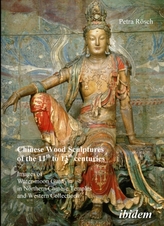 Chinese Wood Sculptures of the 11th to 13th cent - Images of Water-moon Guanyin in Northern Chinese Temples and Western