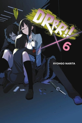 Durarara!!, Vol. 6 (light novel) Durarara!!, Vol. 6 (light novel)