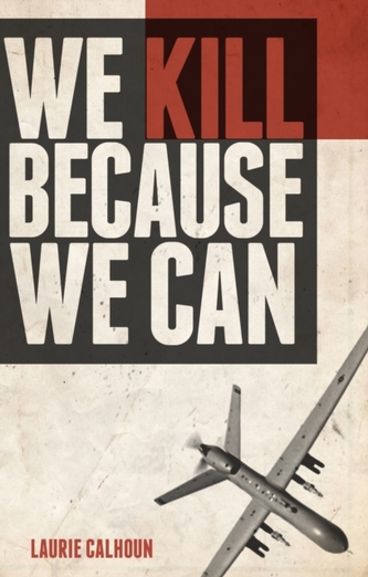 We Kill Because We Can