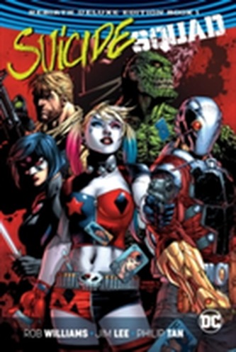 Suicide Squad The Rebirth Deluxe Edition Book 1 (Rebirth) Suicide Squad The Rebirth Deluxe Edition Book 1 (Rebirth)
