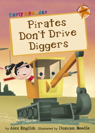 Pirates Don't Drive Diggers (Early Reader)