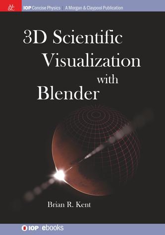 3D Scientific Visualization with Blender