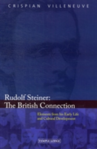 Rudolf Steiner: The British Connection