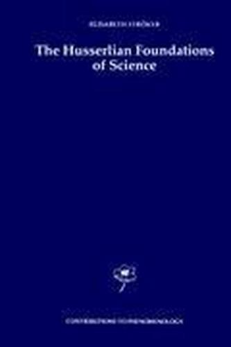 The Husserlian Foundations of Science