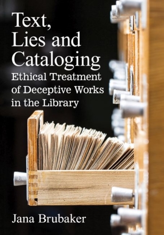 Text, Lies and Cataloging Text, Lies and Cataloging