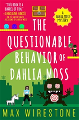 The Questionable Behavior of Dahlia Moss The Questionable Behavior of Dahlia Moss