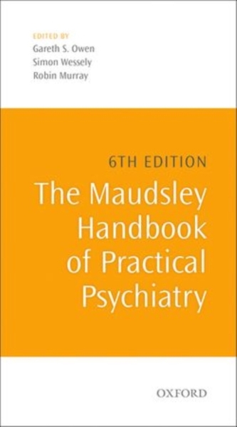 The Maudsley Handbook of Practical Psychiatry The Maudsley Handbook of Practical Psychiatry