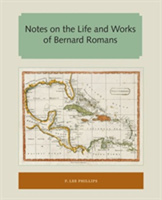 Notes on the Life and Works of Bernard Romans Notes on the Life and Works of Bernard Romans