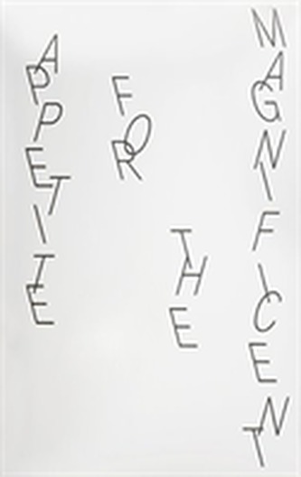 Appetite for the Magnificent