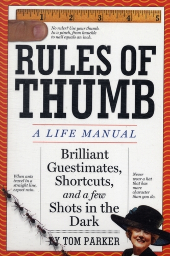 Rules of Thumb: a Life Manual Rules of Thumb: a Life Manual
