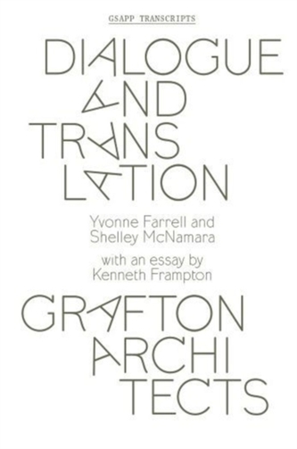 Dialogue and Translation - Grafton Architects