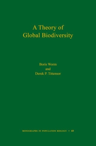 A Theory of Global Biodiversity (MPB-60)