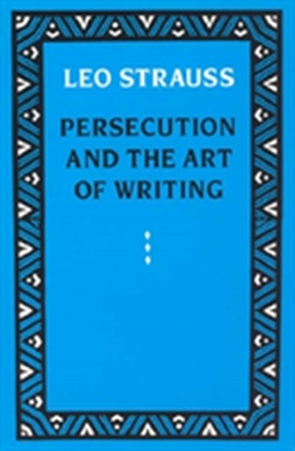 Persecution and the Art of Writing