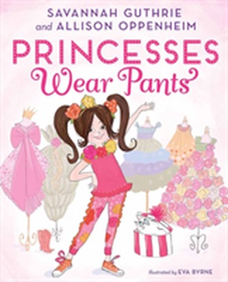 Princesses Wear Pants Princesses Wear Pants