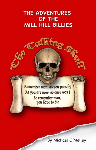 Adventures of the Mill Hill Billies and the Talking Skull