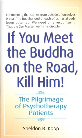 If You Meet Buddha-Kill Him