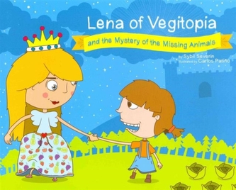 Lena of Vegitopia and the Mystery of the Missing Animals