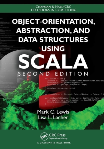 Object-Orientation, Abstraction, and Data Structures Using Scala, Second Edition
