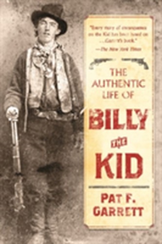The Authentic Life of Billy the Kid