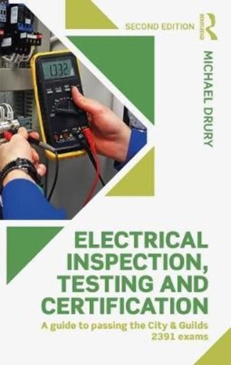 Electrical Inspection, Testing and Certification Electrical Inspection, Testing and Certification