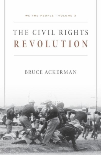 We the People, Volume 3: the Civil Rights Revolution We the People, Volume 3: the Civil Rights Revolution